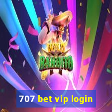 707 bet vip login